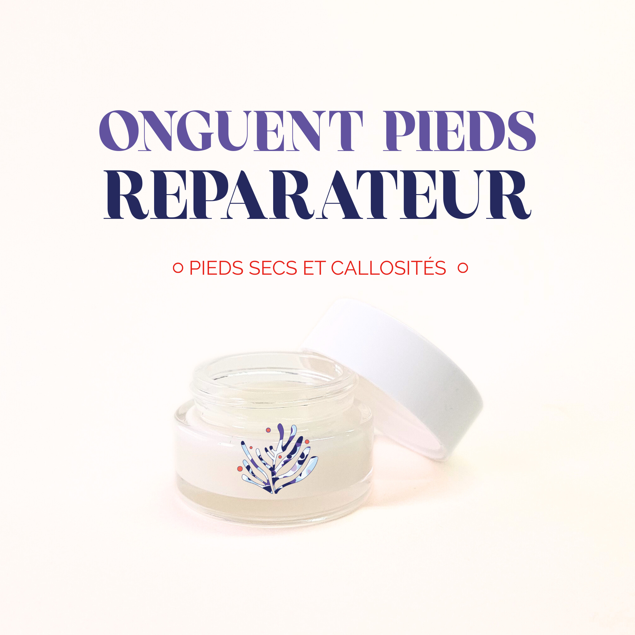 Onguent Pieds Secs et Callosités